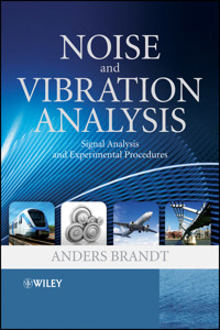 Noise and Vibration Analysis - Anders Brandt - E-Book