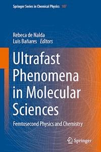 Ultrafast Phenomena in Molecular Sciences -  - E-Book