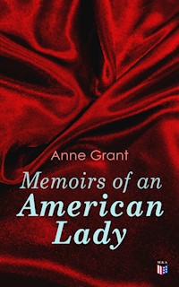 Memoirs of an American Lady - Anne Grant - E-Book