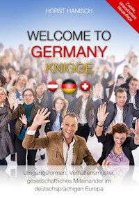 Welcome to Germany-Knigge 2100 - Horst Hanisch - E-Book