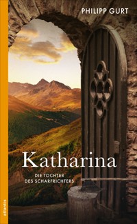 Katharina - Philipp Gurt - E-Book