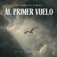 Al primer vuelo - Audiolibro - José María de Pereda - Hörbuch