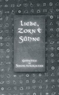 Liebe, Zorn & Sühne - Simon Ackermann - E-Book