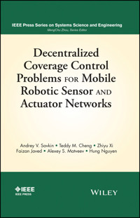 Decentralized Coverage Control Problems For Mobile Robotic Sensor and Actuator Networks - Andrey V. Savkin - E-Book