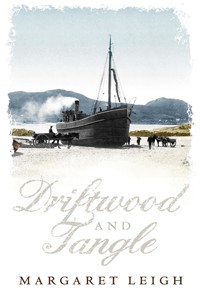 Driftwood and Tangle - Margaret Leigh - E-Book
