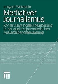Mediativer Journalismus - Irmgard Wetzstein - E-Book
