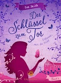 Der Schlüssel zum Tor - Eva Seith - E-Book