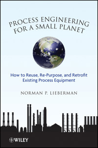 Process Engineering for a Small Planet - Norman P. Lieberman - E-Book