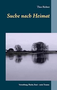 Suche nach Heimat - Theo Richter - E-Book