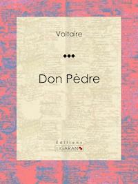 Don Pèdre - François Voltaire - E-Book