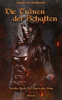 Die Tränen der Schatten - Nicolas von Szadkowski - E-Book