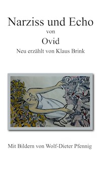 Narziss und Echo von Ovid - Klaus Brink - E-Book