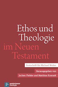Ethos und Theologie im Neuen Testament -  - E-Book