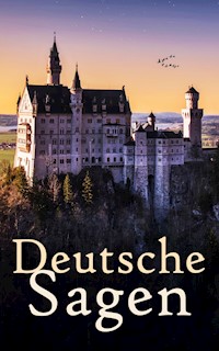 Deutsche Sagen - Brüder Grimm - E-Book