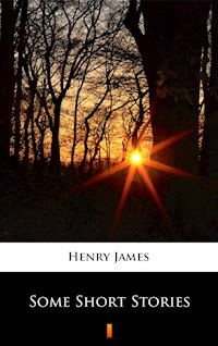 Some Short Stories - Henry James - E-Book