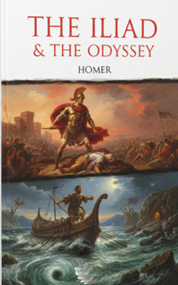 The Iliad & The Odyssey - Homer - kostenlos E-Book