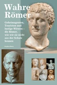 Wahre Römer - Stephan Berry - E-Book