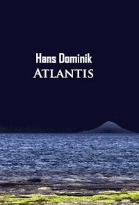 Atlantis - Hans  Dominik - E-Book