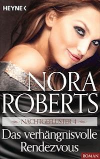 Nachtgeflüster 4. Das verhängnisvolle Rendezvous - Nora Roberts - E-Book