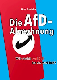 Die AfD-Abrechnung - Nico Oelrichs - E-Book