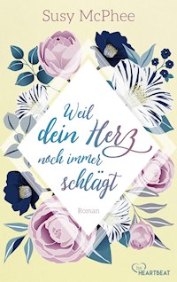 Weil dein Herz noch immer schlägt - Susy McPhee - E-Book