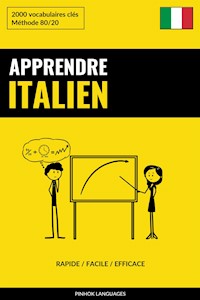 Apprendre l'italien - Rapide / Facile / Efficace - Pinhok Languages - E-Book