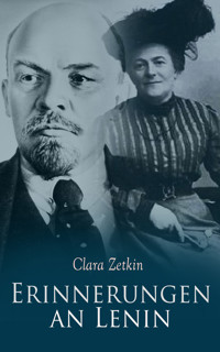 Erinnerungen an Lenin - Clara Zetkin - E-Book