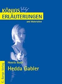 Hedda Gabler von Henrik Ibsen. Textanalyse und Interpretation. - Henrik Ibsen - E-Book