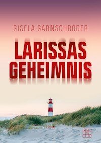 Larissas Geheimnis - Gisela Garnschröder - E-Book