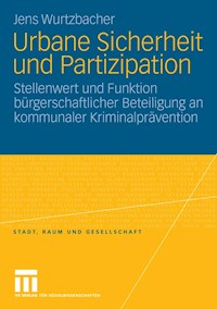 Urbane Sicherheit und Partizipation - Jens Wurtzbacher - E-Book
