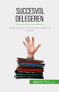 Succesvol delegeren - Véronique Bronckart - E-Book