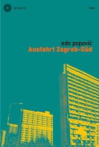 Ausfahrt Zagreb-Süd - Edo Popovic - E-Book