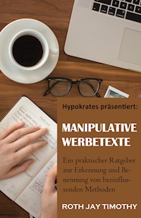 Manipulative Werbetexte - Roth Jay Timothy - E-Book