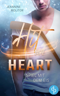 Hit my Heart - Jeannine Molitor - E-Book