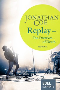 Replay - The Dwarves of Death - Jonathan Coe - E-Book