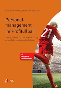 Personalmanagement im Profifußball - Frank Daumann - E-Book