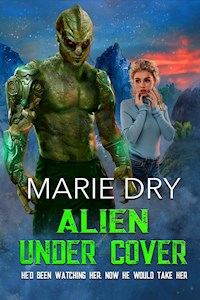 Alien Under Cover - Marie Dry - E-Book