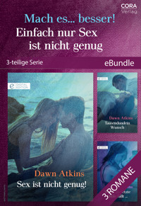 Mach es… besser! Einfach nur Sex ist nicht genug (3-teilige Serie) - DAWN ATKINS - E-Book