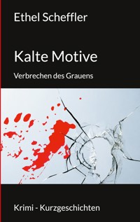 Kalte Motive - Ethel Scheffler - E-Book