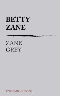 Betty Zane - Zane Grey - E-Book