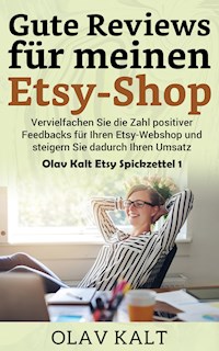 Gute Reviews für meinen Etsy-Shop - Olav Kalt - E-Book