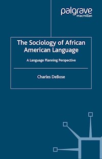 The Sociology of African American Language - C. DeBose - E-Book