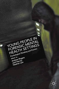 Young People in Forensic Mental Health Settings -  - E-Book