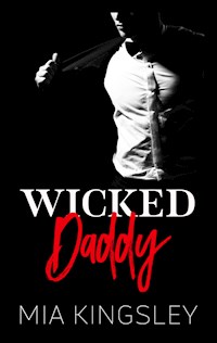 Wicked Daddy - Mia Kingsley - E-Book