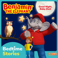Benjamin the Elephant, Bedtime Stories for Kids, Good Night, Baby Owl! - Vincent Andreas - Hörbuch