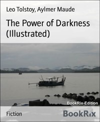 The Power of Darkness (Illustrated) - Aylmer Maude - E-Book