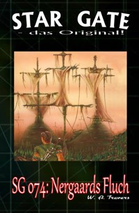 STAR GATE 074: Nergaards Fluch - W. A. Travers - E-Book