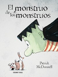 El monstruo de los monstruos - Patrick McDonnell - E-Book