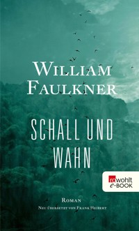 Schall und Wahn - William Faulkner - E-Book
