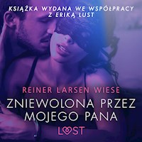 Zniewolona przez mojego pana - opowiadanie erotyczne - Reiner Larsen Wiese - Hörbuch